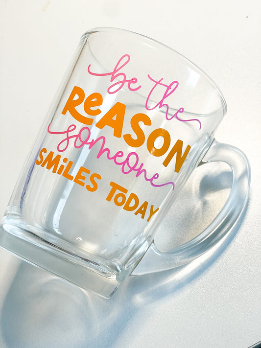 Glass Mug - Be the Reason